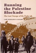 Running the Palestine Blockade - The Last Voyage of the Paducah by PATZERT, Capt. Rudolph W.